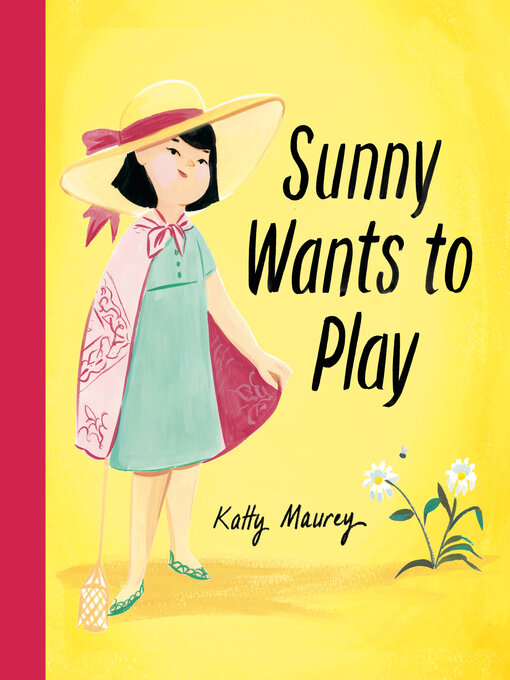 Title details for Sunny Wants to Play by Katty Maurey - Available